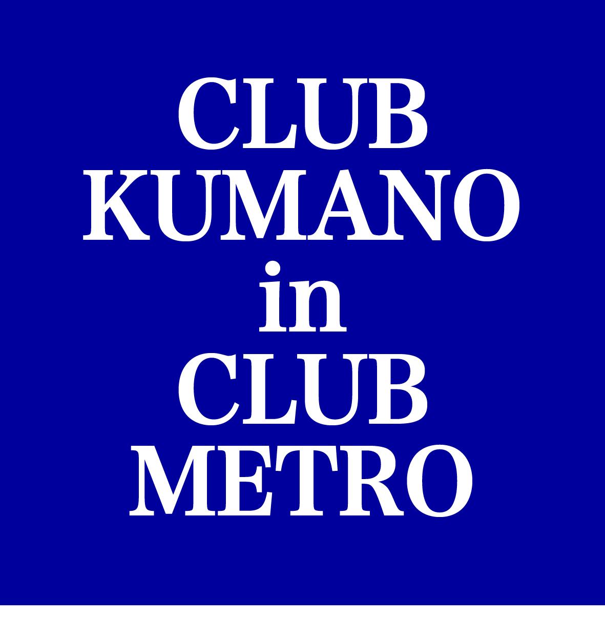 Club Kumano In Club Metro