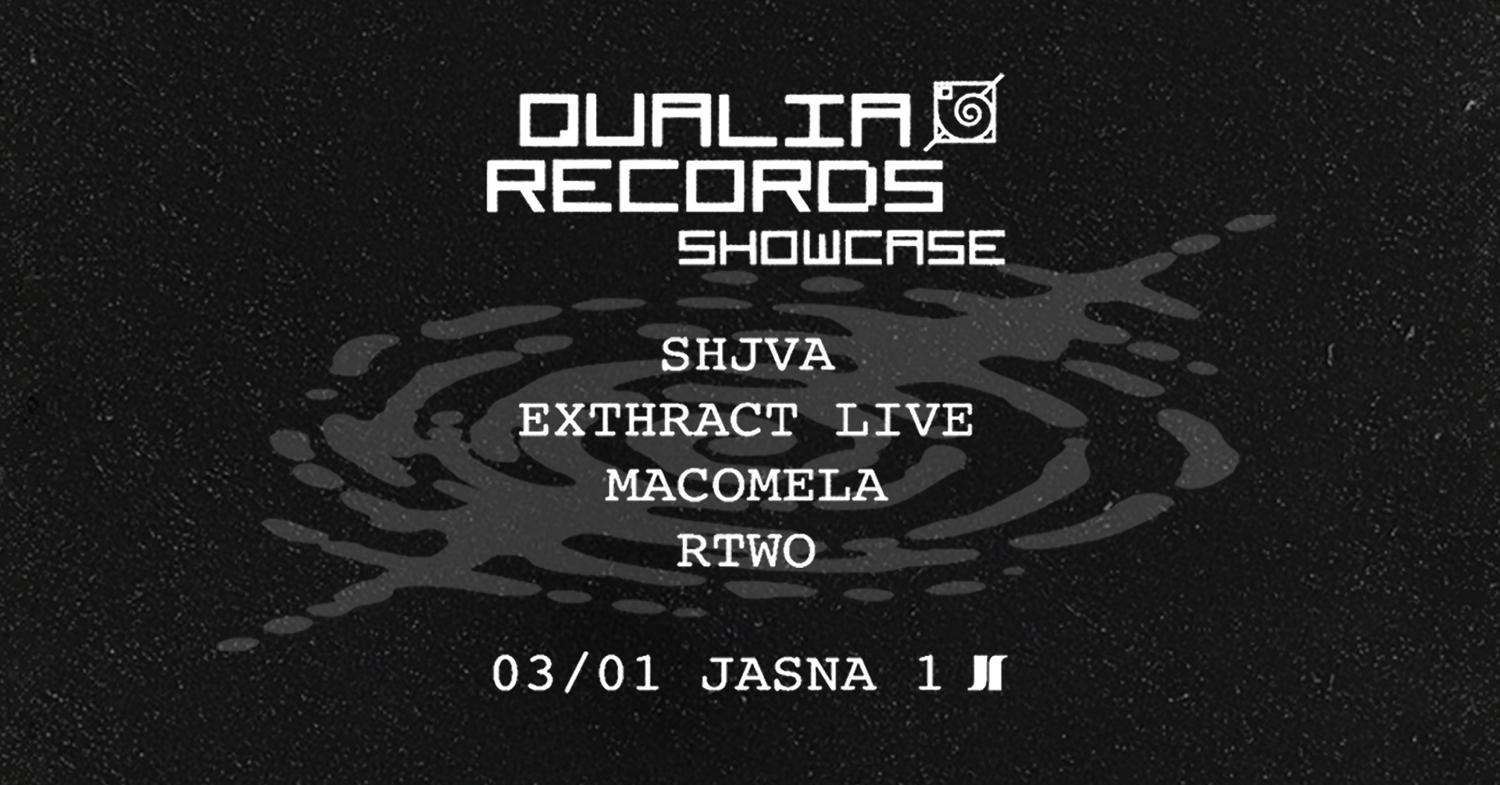 J1 - Qualia Records Showcase: Shjva, Exthract Live, Macomela, Rtwo