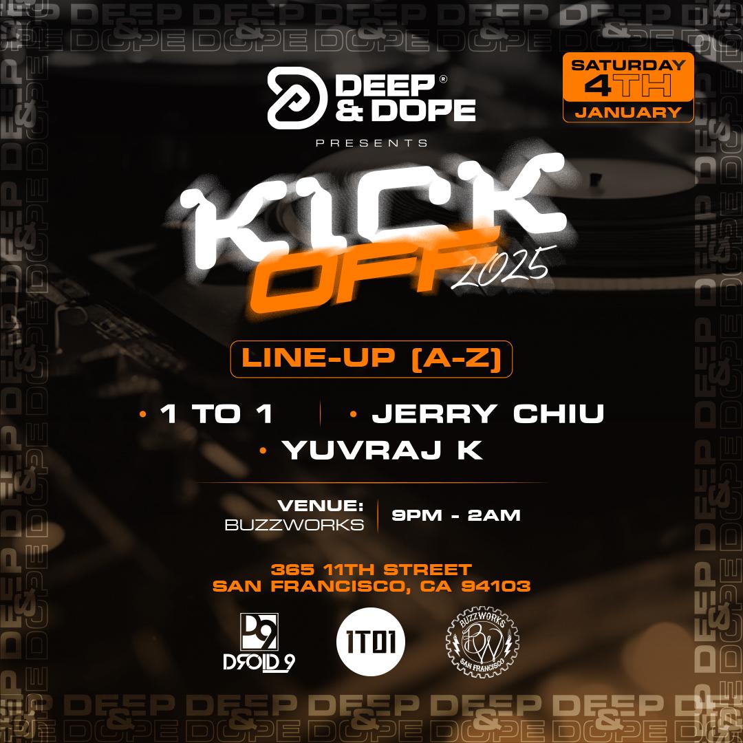 Deep & Dope Presents Kick Off 2025