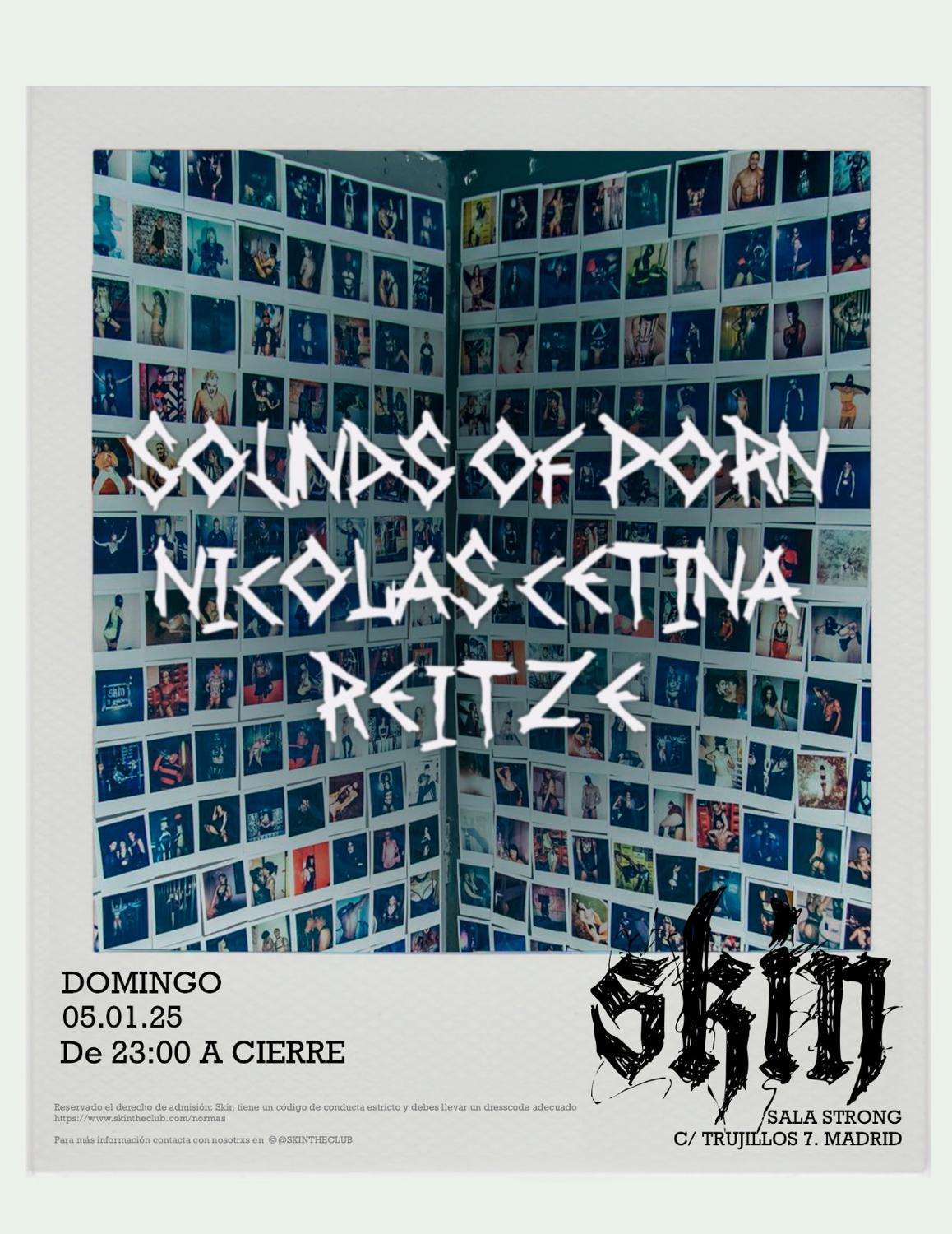 Skin: Sounds Of Porn + Nicolas Cetina + Reitze