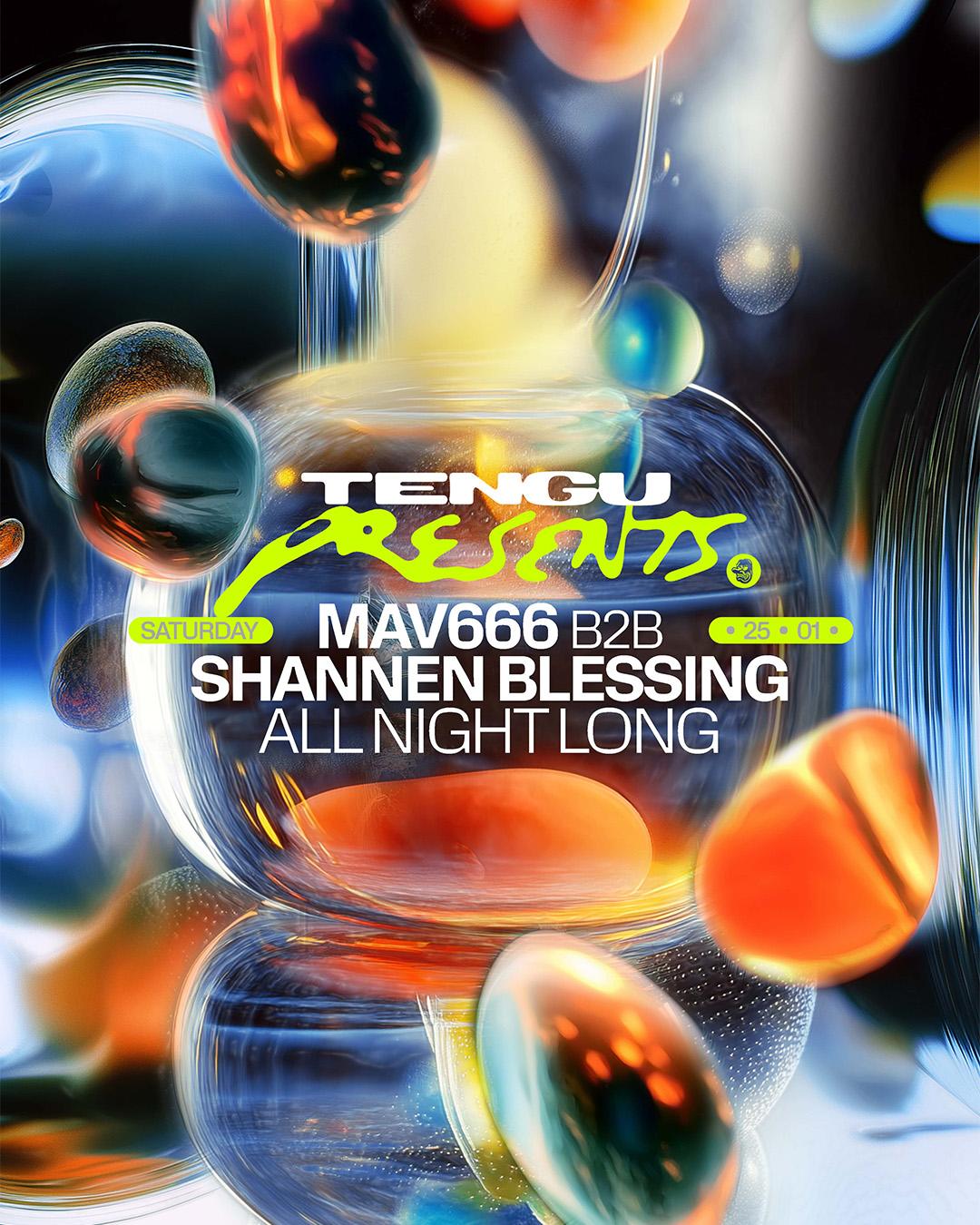 Tengu Presents: Mav666 B2B Shannen Blessing, All Night Long