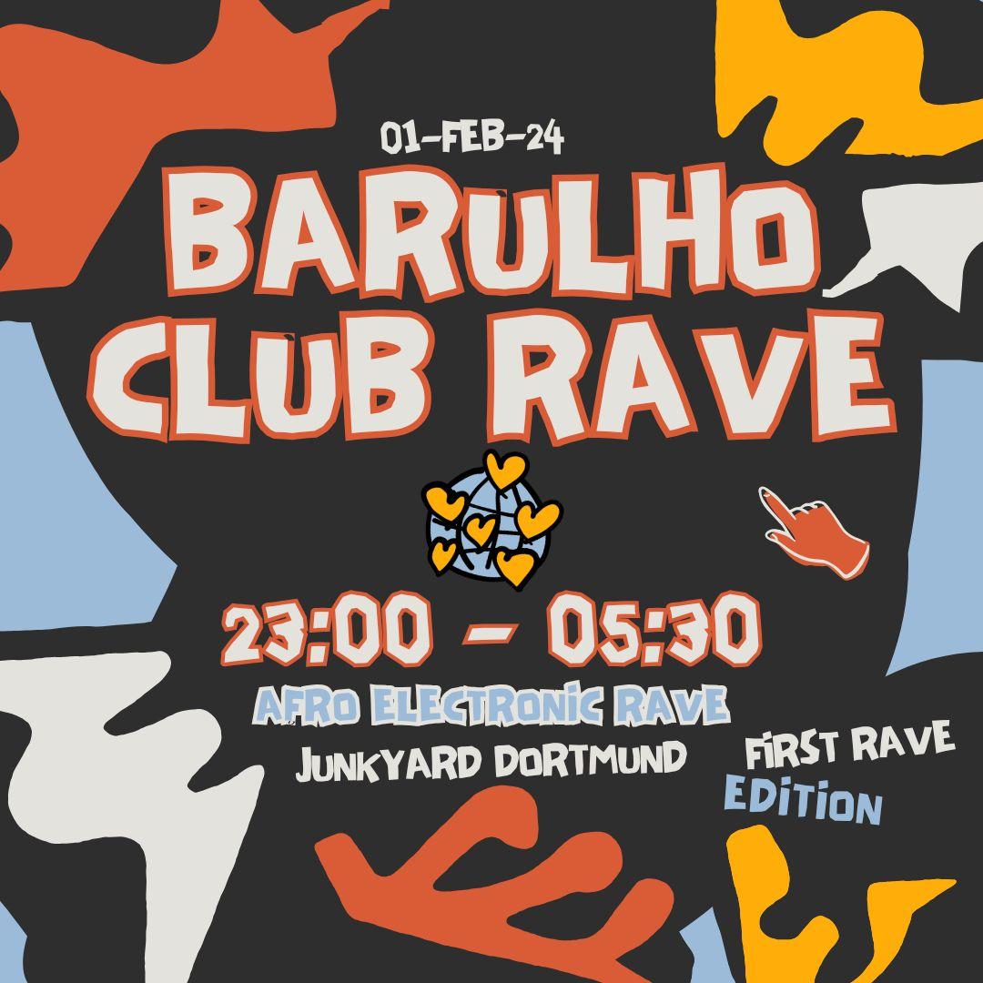 Barulho Club Rave - Afrotech, Batida, Gqom, Melodic Techno