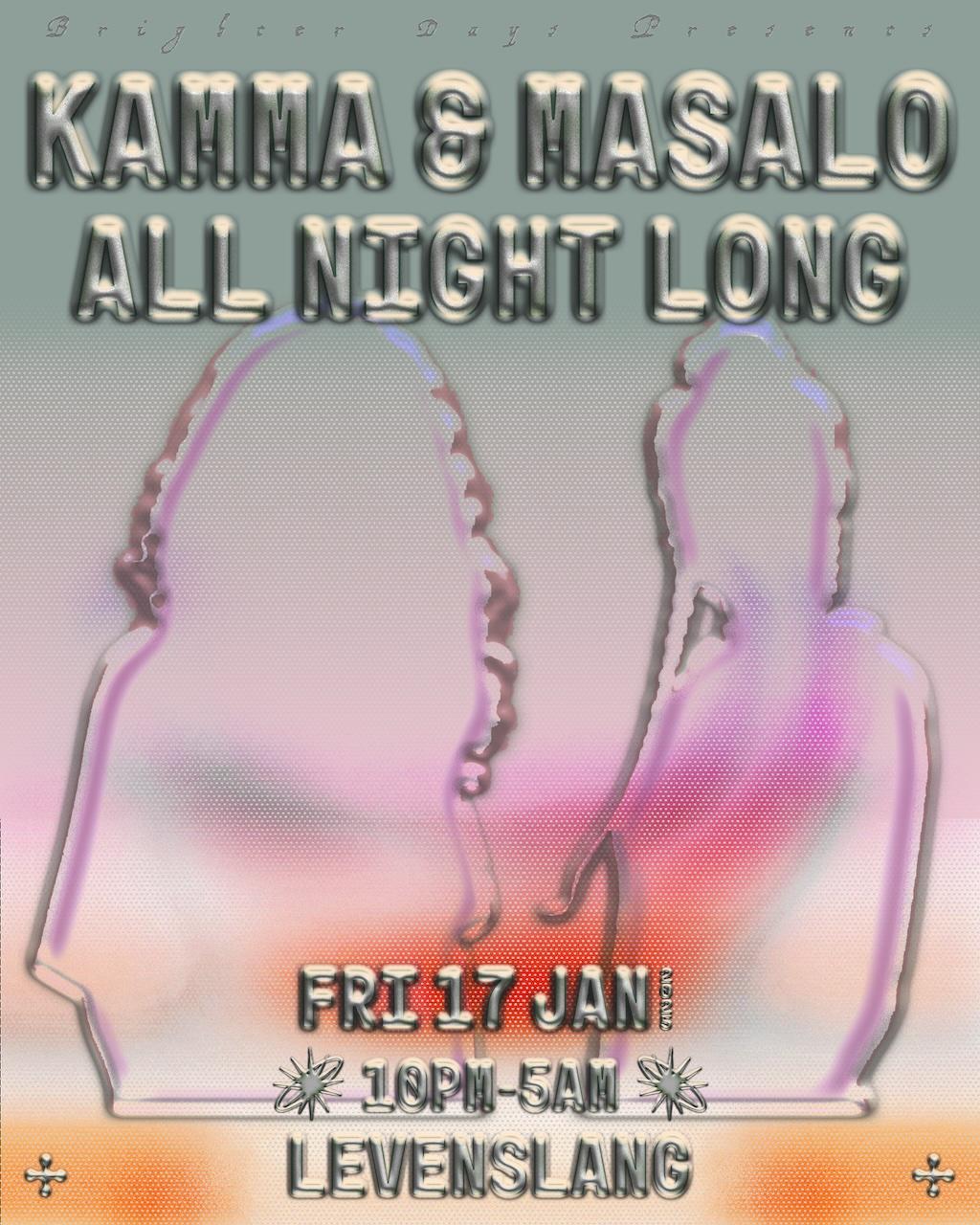 Brighter Days: Kamma & Masalo All Night Long