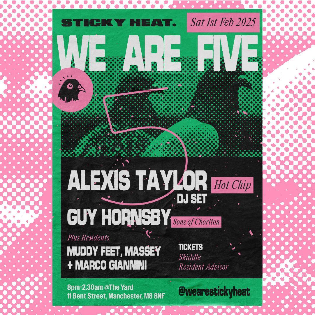 Sticky Heat 5Th Birthday With Alexis Taylor (Hot Chip) - Dj Set