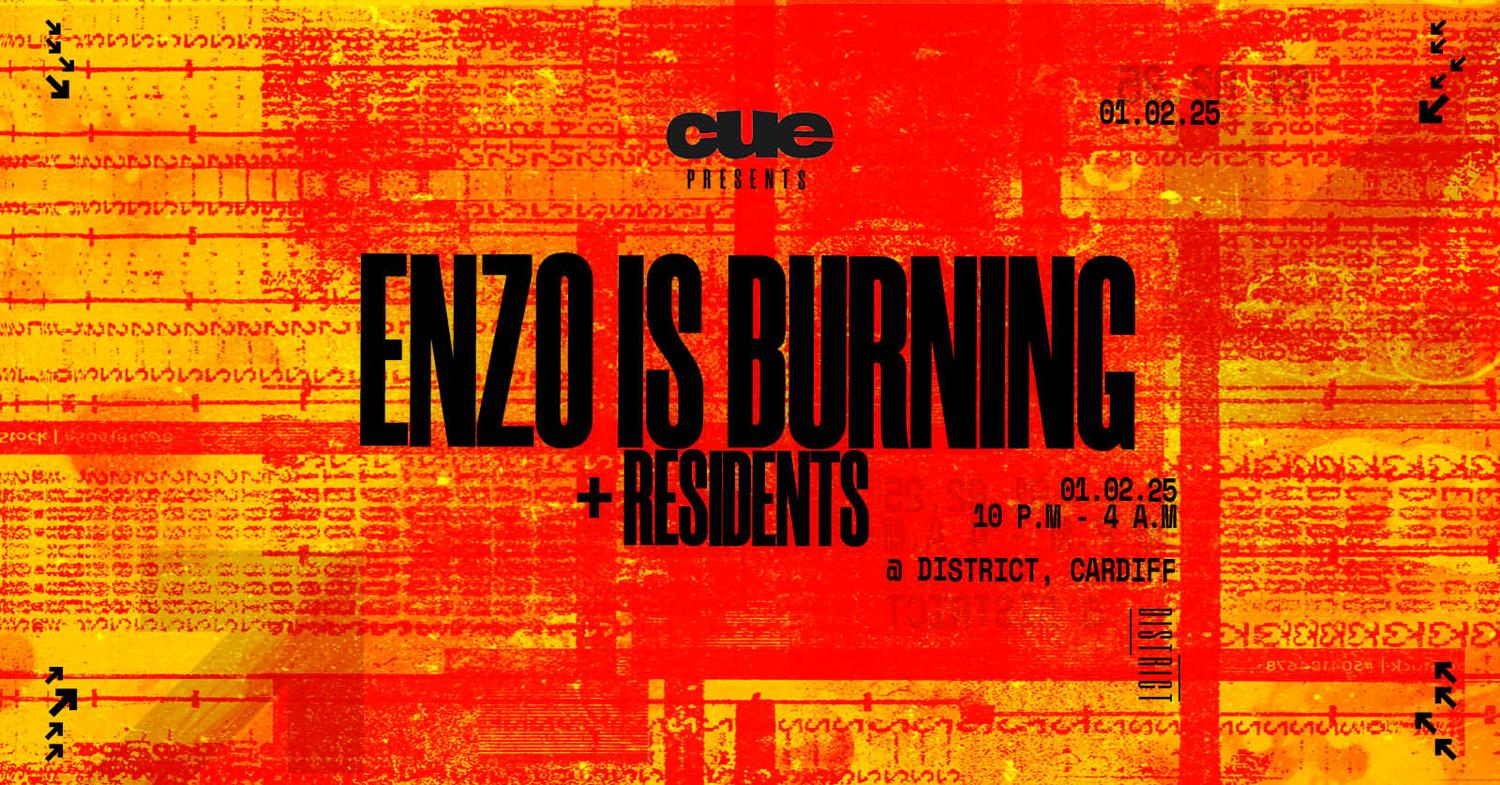 Cue Presents: Enzo Is Burning - District - 01.02.25