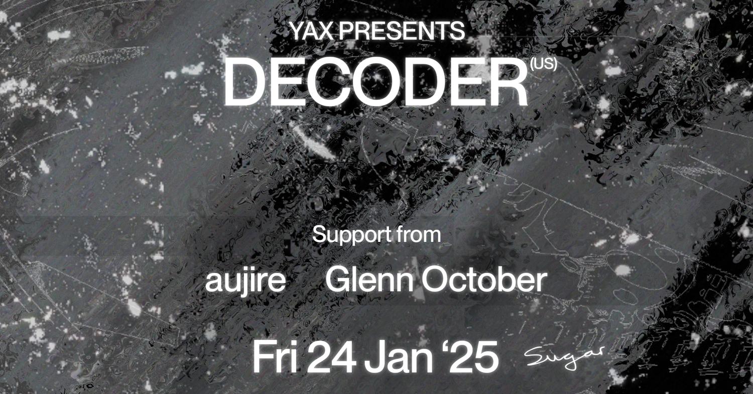 Yax Presents: Decoder (Usa)