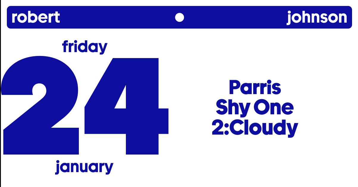 Electric Friday / 2:Cloudy / Parris / Shy One