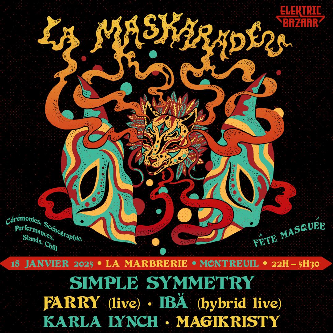 La Maskarade: Simple Symmetry, Farry & More