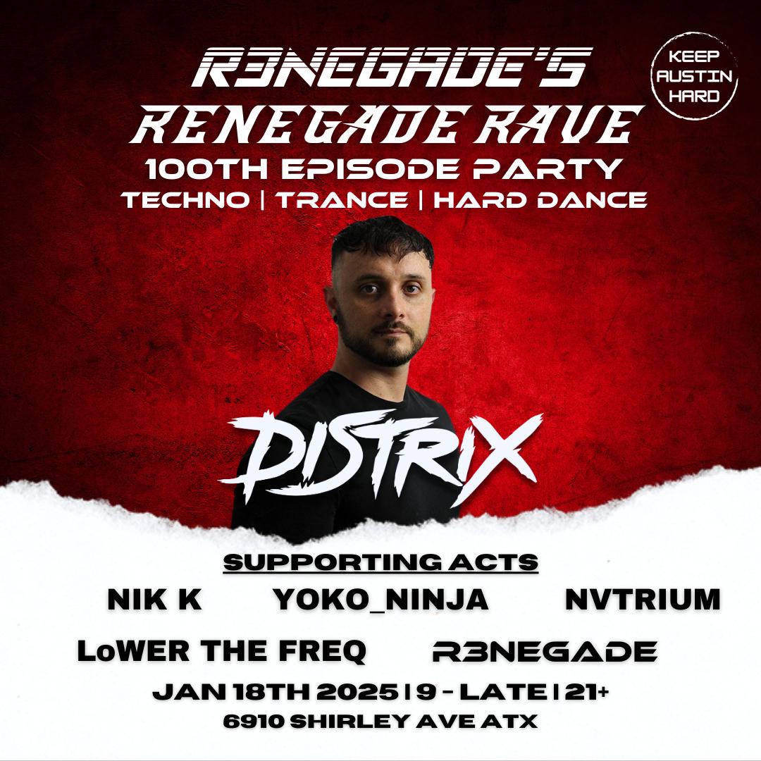 Distrix - Renegade Rave 100Th Episode Party