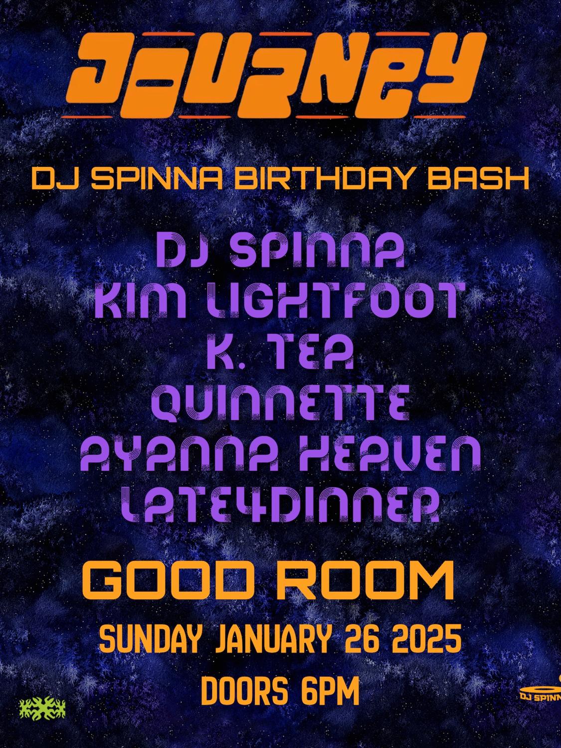 Dj Spinna Bday Bash Ft Kim Lightfoot, K. Tea, Quinnette, Ayanna Heaven, Late4Dinner