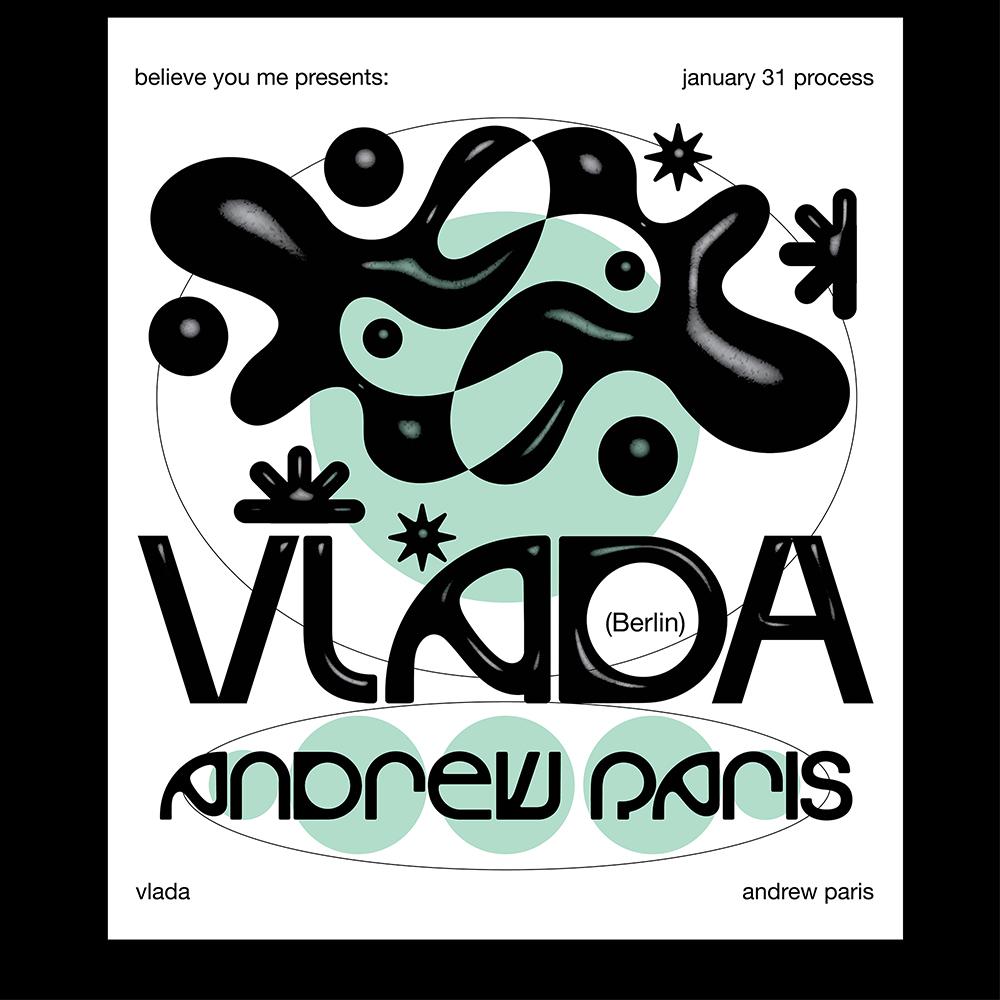 Believe You Me Presents: Vlada + Andrew Paris