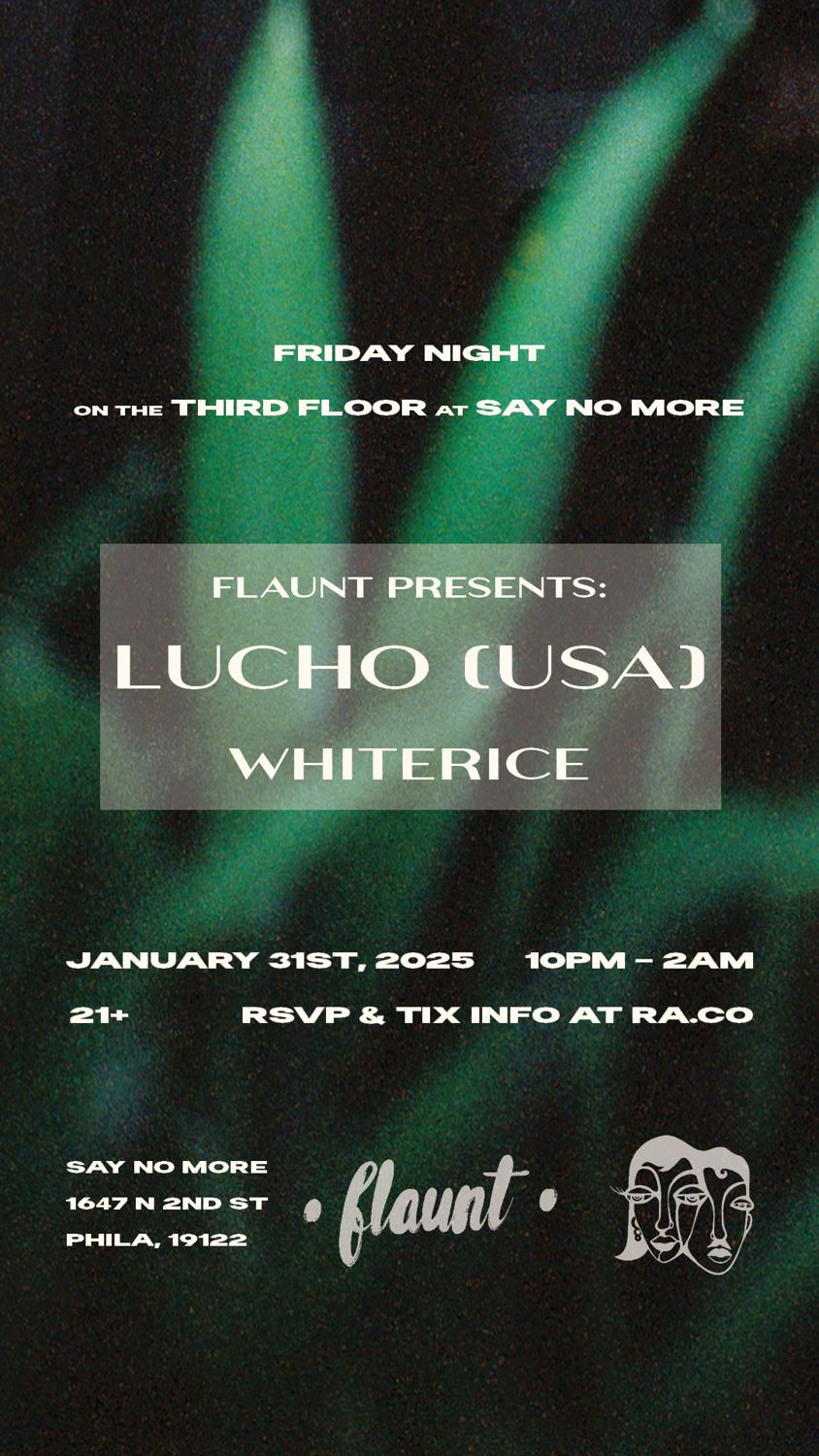 Flaunt Presents: Lucho (Usa) & Whiterice