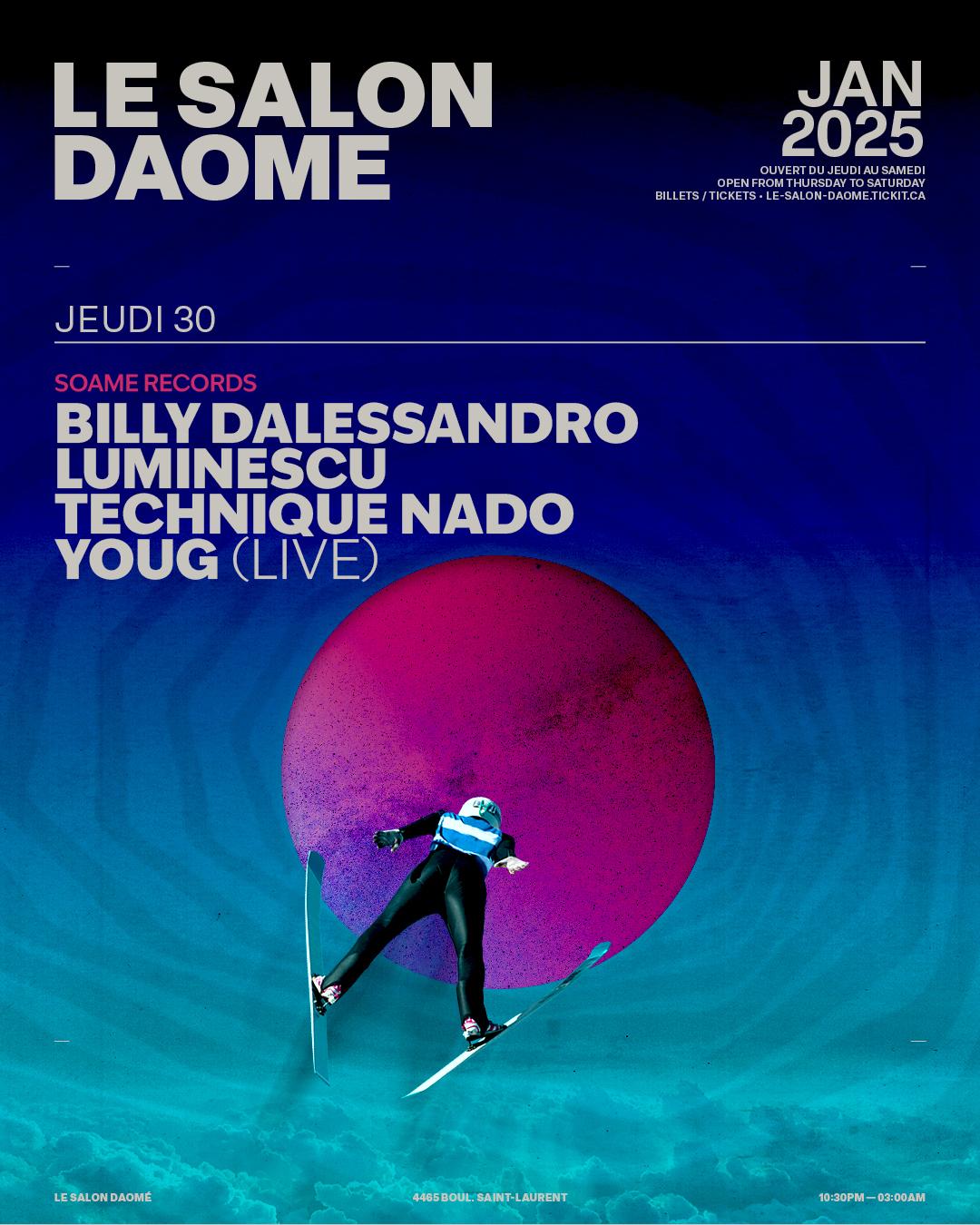 Soame Records Presents Billy Dalessandro / Luminescu / Technique Nado / Youg (Live)