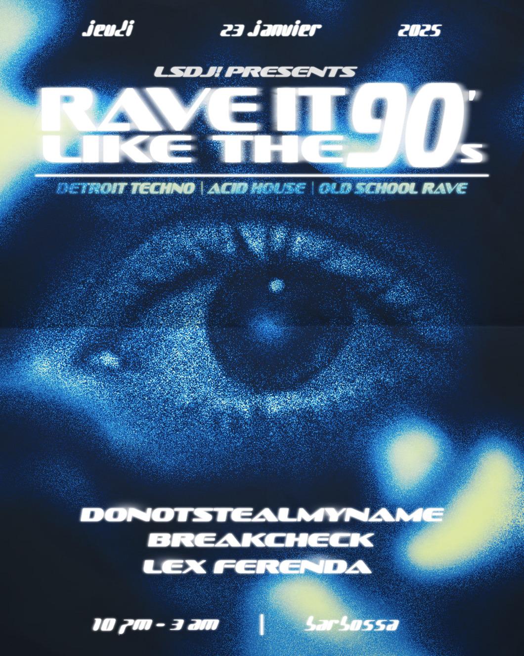 Rave It Like The 90'S: Donotstealmyname + Lex Ferenda + Breakcheck