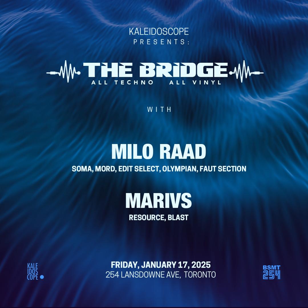 Kaleidoscope Presents: The Bridge With Milo Raad + Marivs