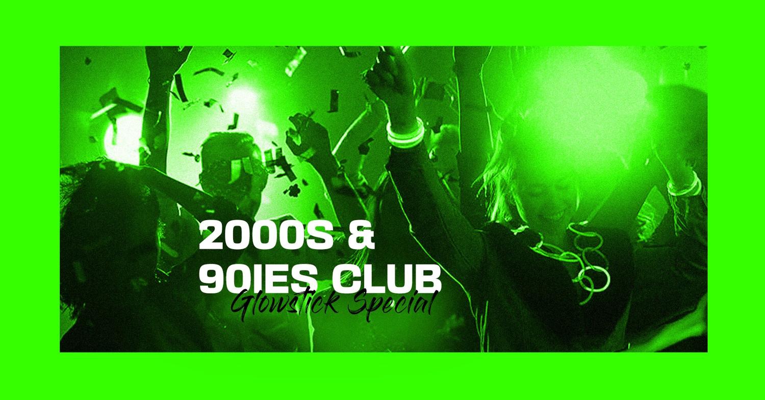 90Ies & 2000S Club: Glowstick Special