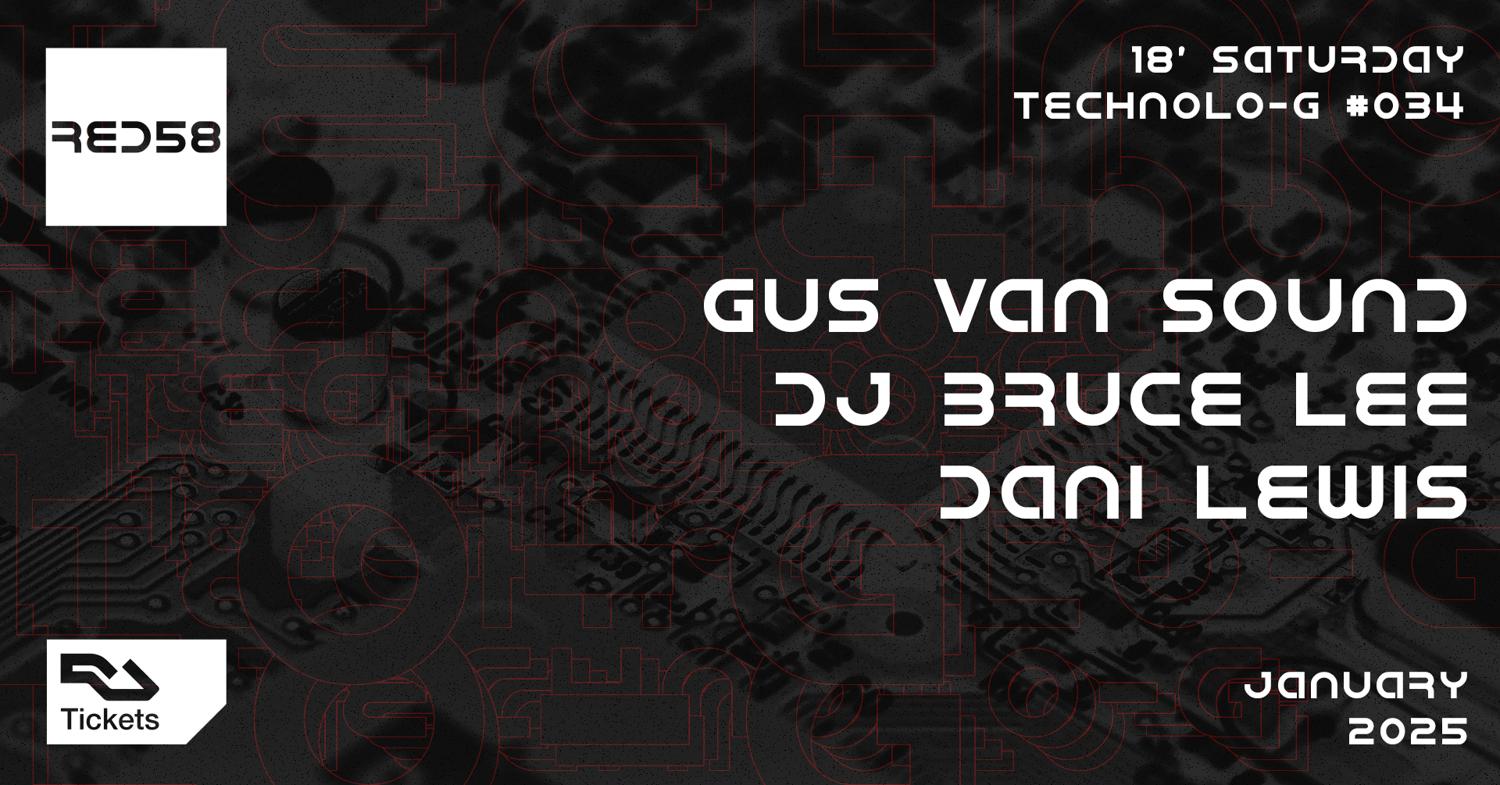 Technolo-G #034 With Gus Van Sound, Dj Bruce Lee & Dani Lewis