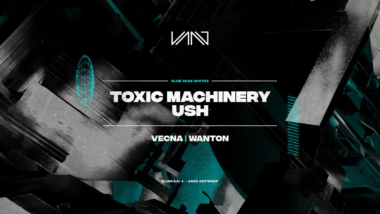 Club Vaag Invites Toxic Machinery & Ush