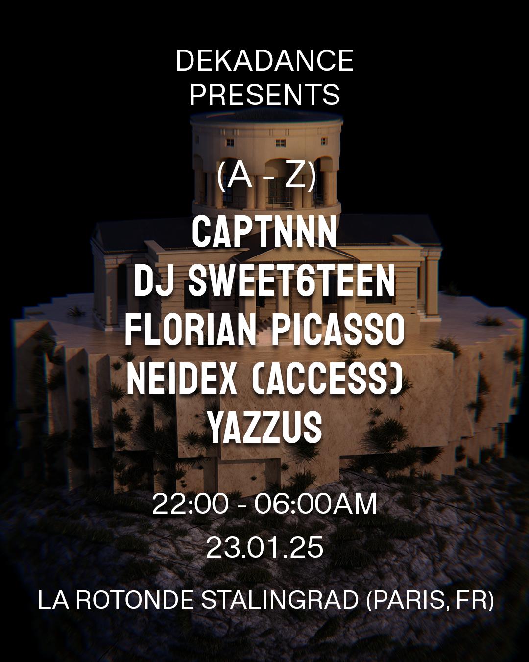 Dekadance Presents Dj Sweet6Teen, Yazzus, Florian Picasso, Neidex, Captnnn