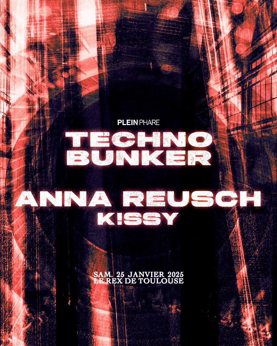 Techno Bunker W/ Anna Reusch & Kissy