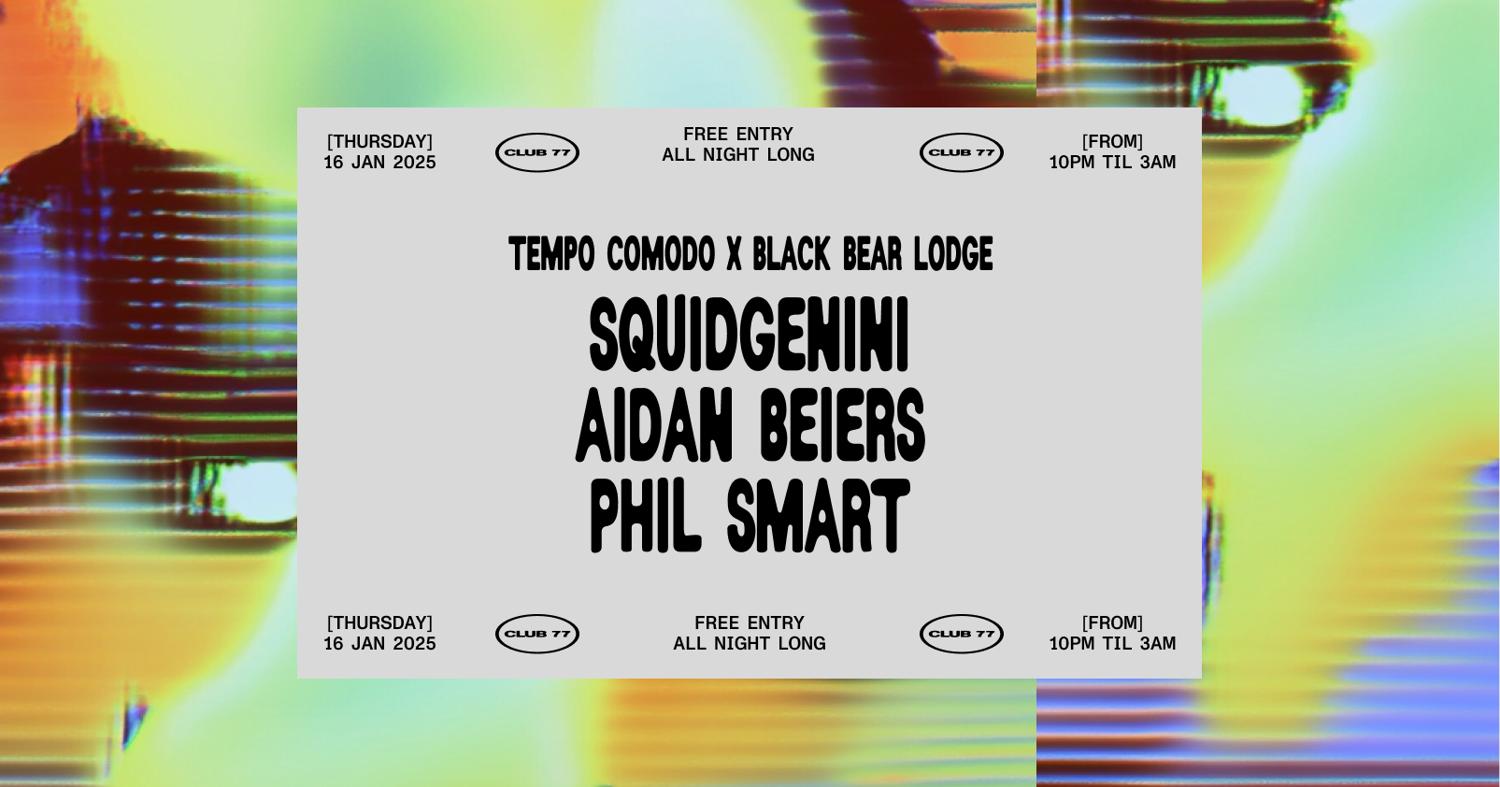 Tempo Comodo X Black Bear Lodge: Squidgenini, Aidan Beiers, Phil Smart