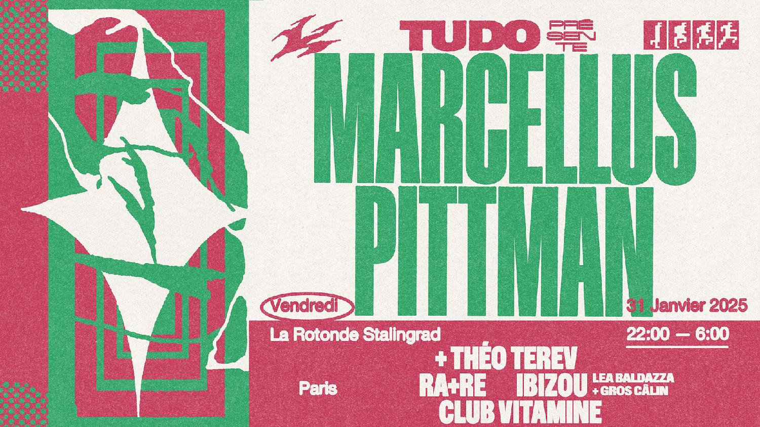 Tudo With Marcellus Pittman, Theo Terev, Ra+Re, Ibizou, Club Vitamine