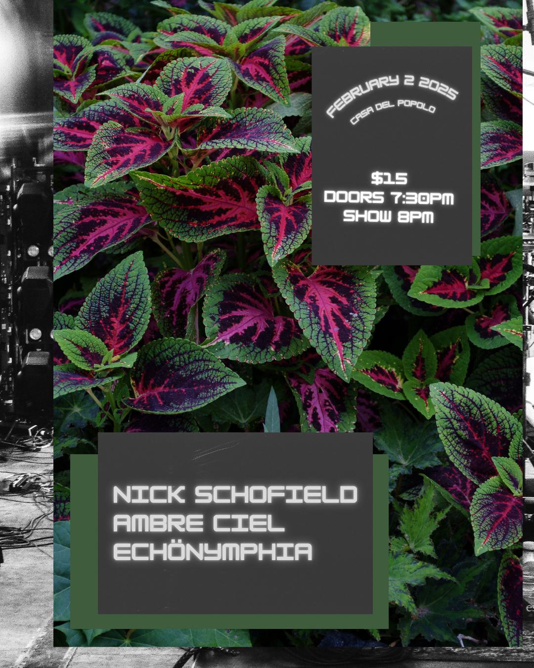 Nick Schofield + Ambre Ciel + Echönymphia