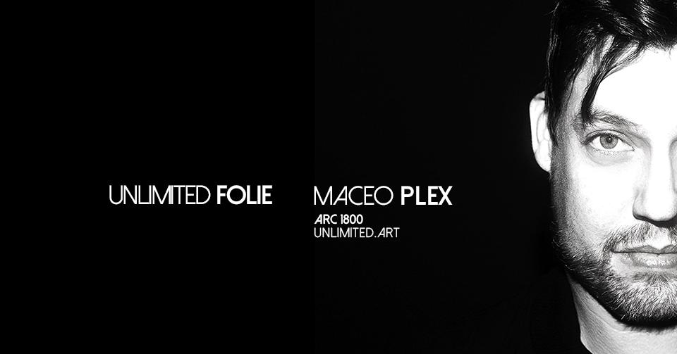 Unlimited Folie - Arc 1800 - Maceo Plex & Madben