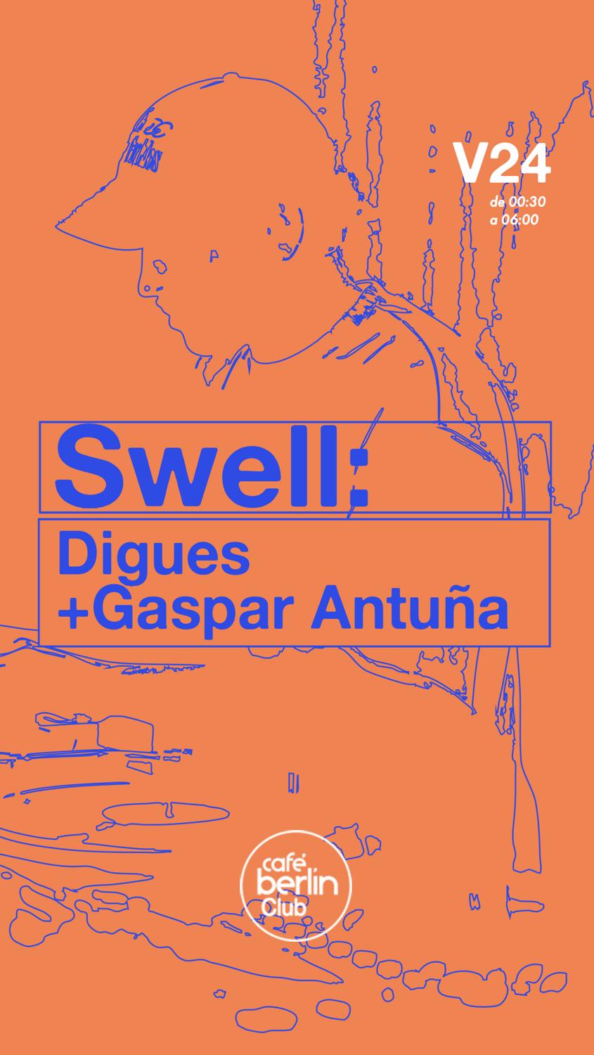 Swell · Digues & Gaspar Antuña