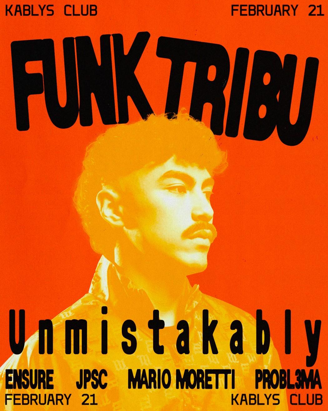 Unmistakably: Funk Tribu, Ensure, Jpsc, Mario Moretti, Probl3Ma