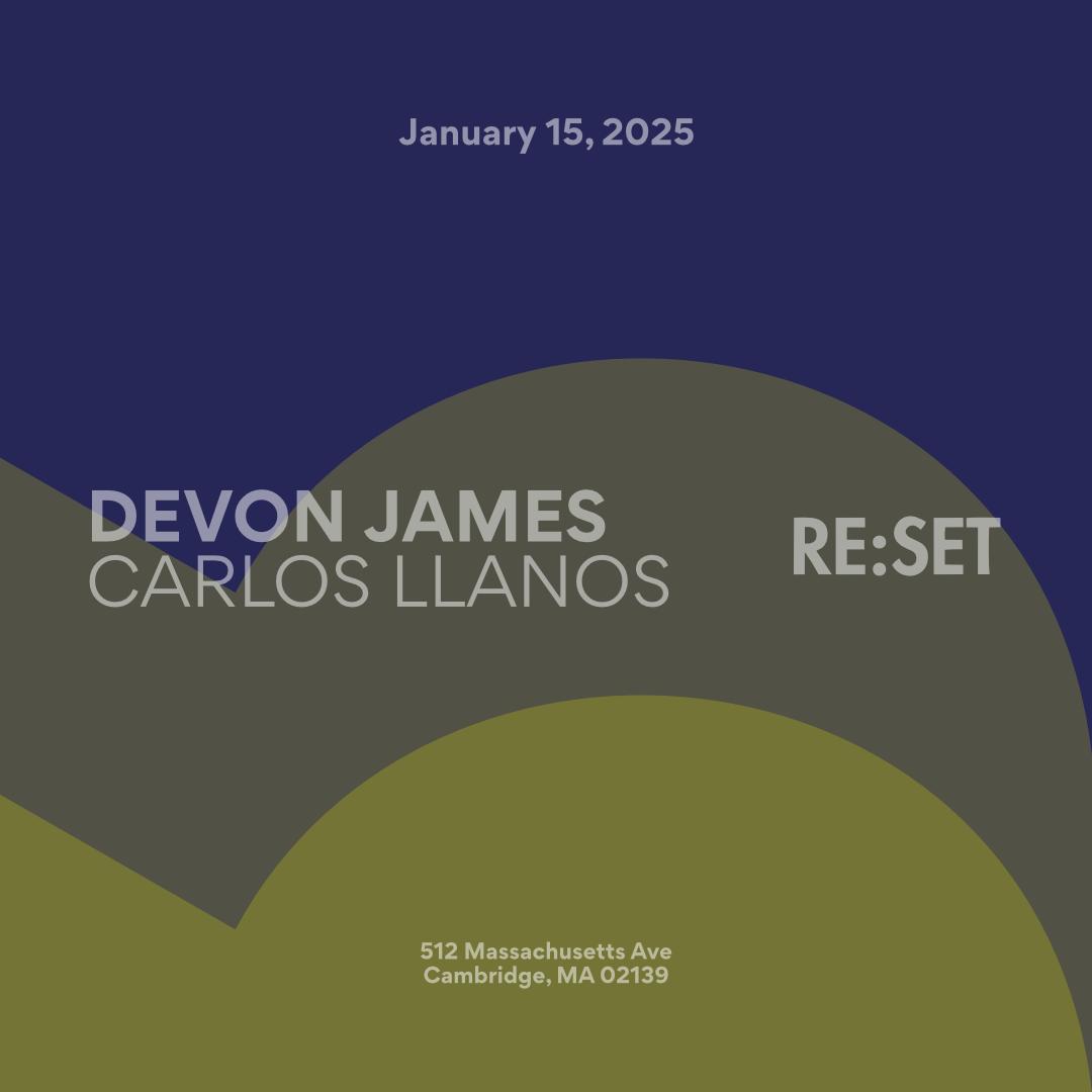 Re:Set With Devon James & Carlos Llanos