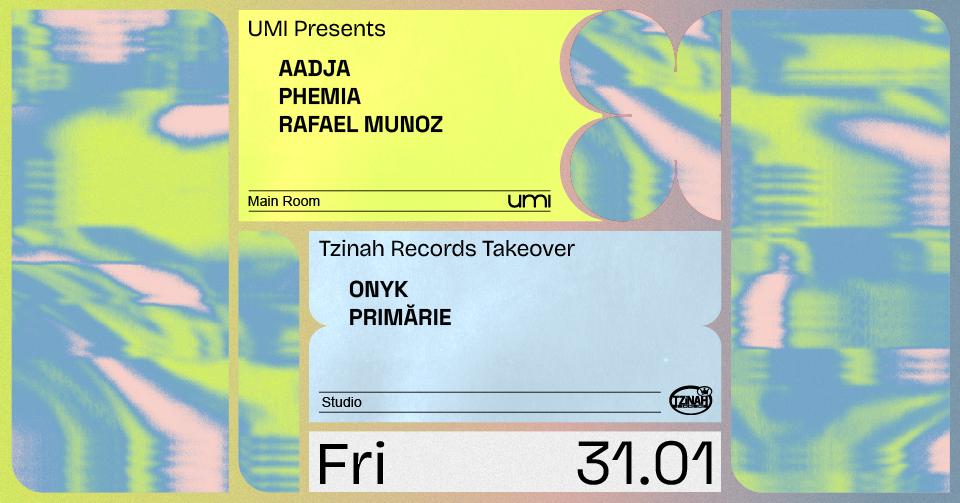 Umi Presents Aadja, Phemia, Rafael Munoz + Tzinah Records Takeover