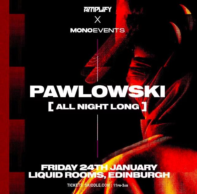 Amplify X Monoevents Presents: Pawlowski All Night Long