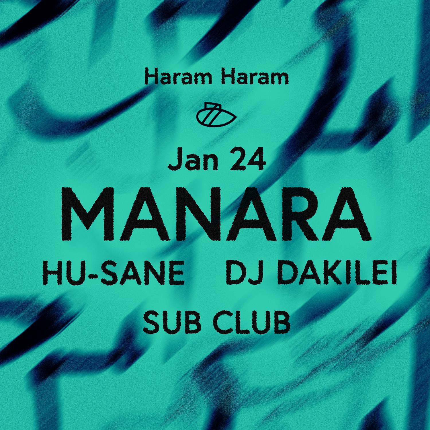 Haram Haram X Sub Club Presents: Manara With Hu-Sane + Dj Dakilei