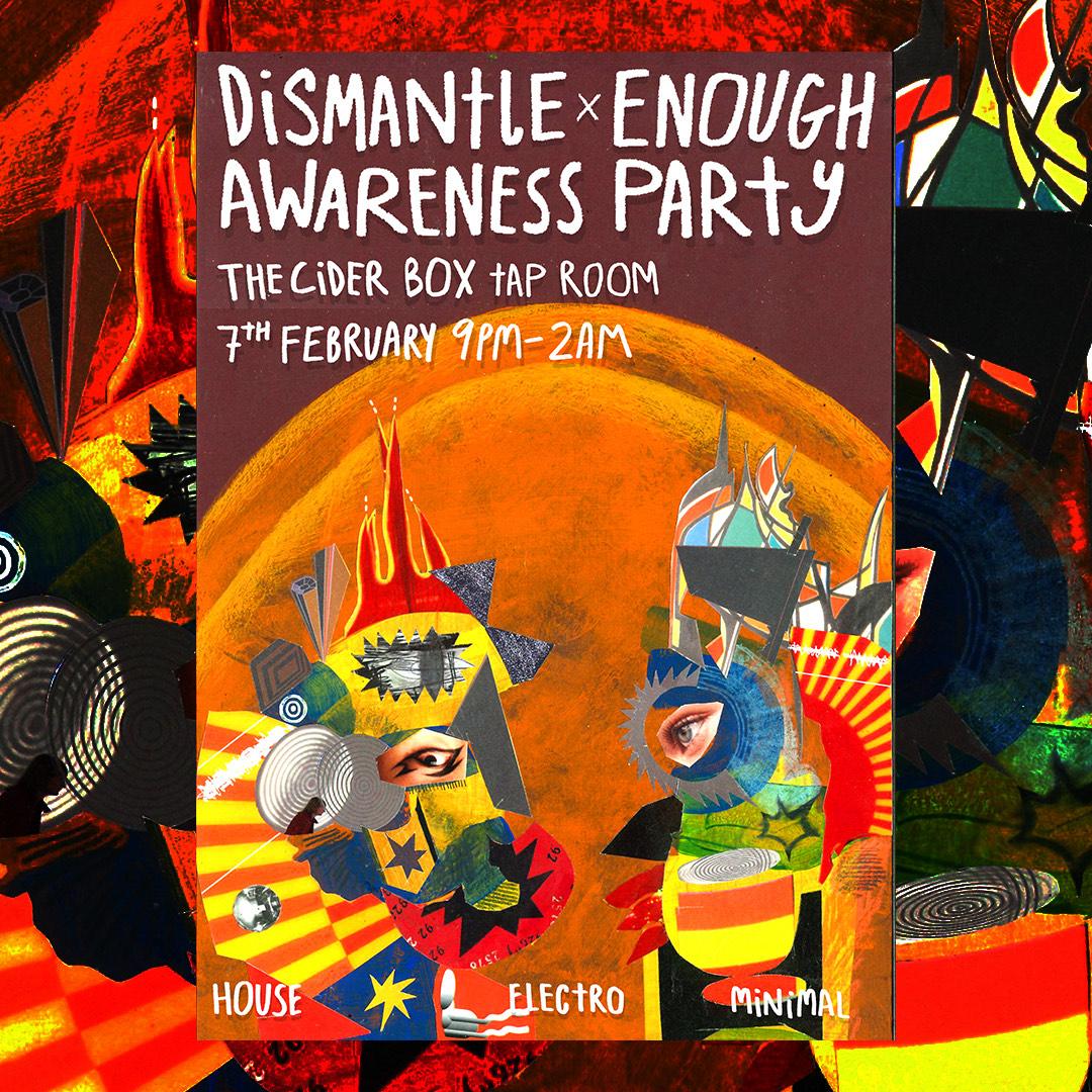 Dismantle X Enough - Awareness Party