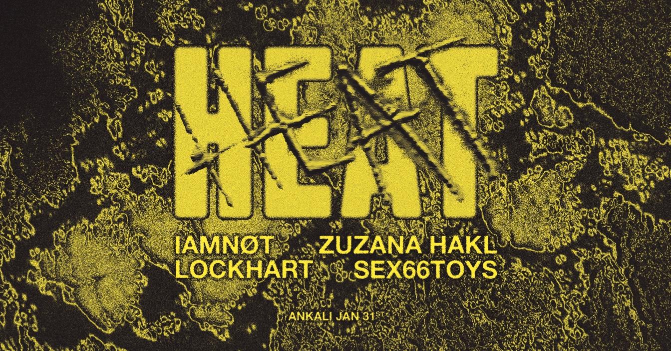 Heat W/Lockhart, Zuzana Hakl, Sex66Toys, Iamnøt