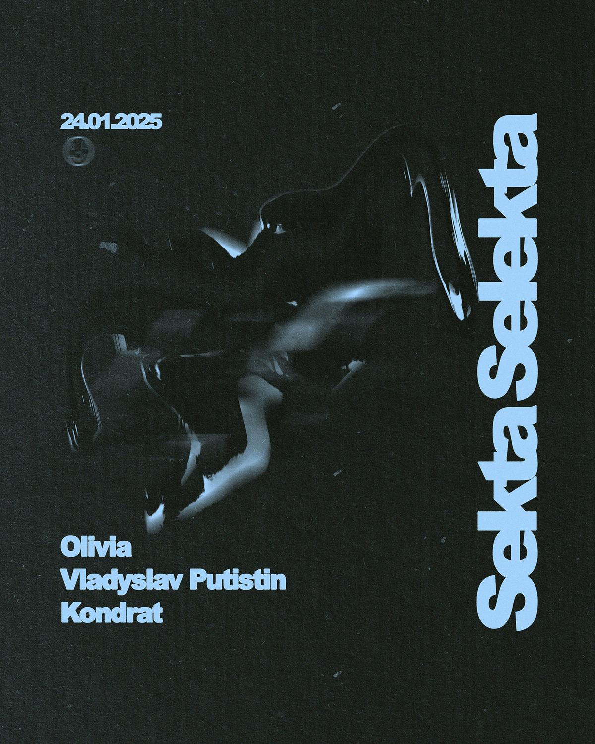 Selekta / Olivia, Vladyslav Putistin, Kondrat