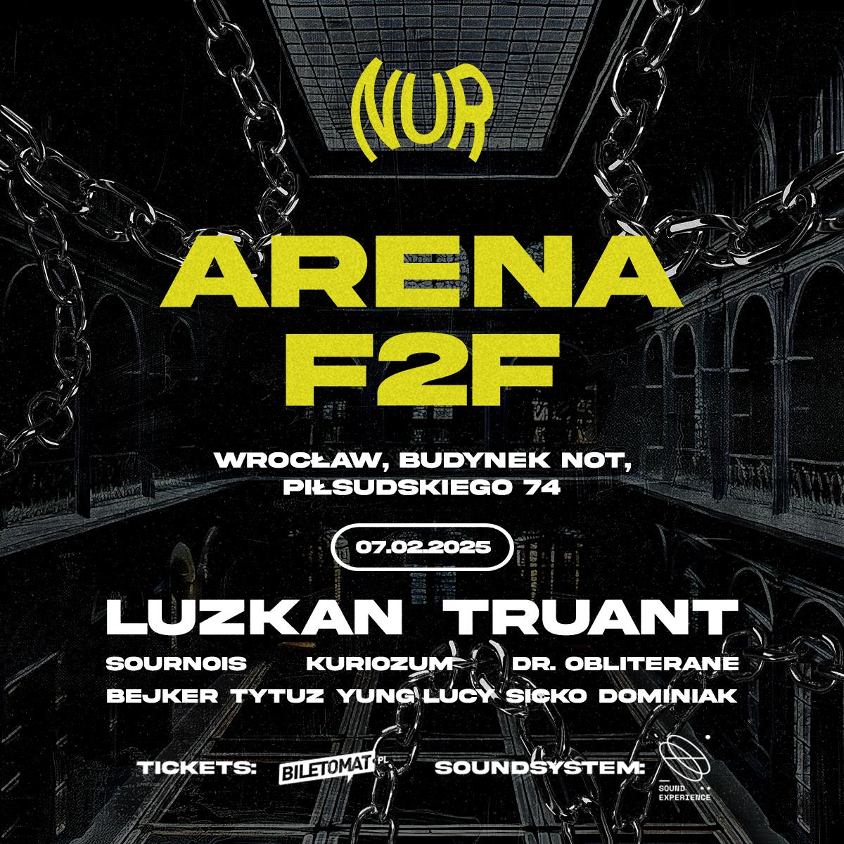 Nur Arena F2F Luzkan & Truant