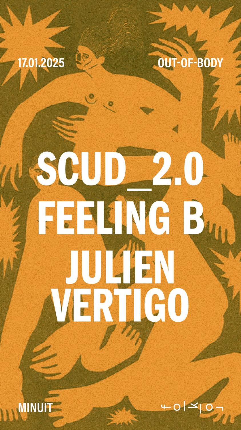 Out-Of-Body /// Scud_2.0 - Feeling B - Julien Vertigo