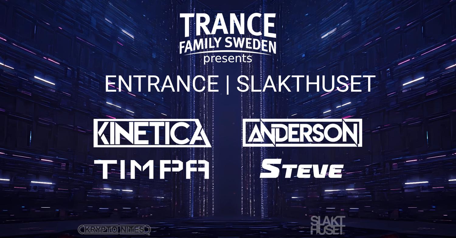 Entrance Premiere W/ Kinetica, Anderson, Timpa & Steve