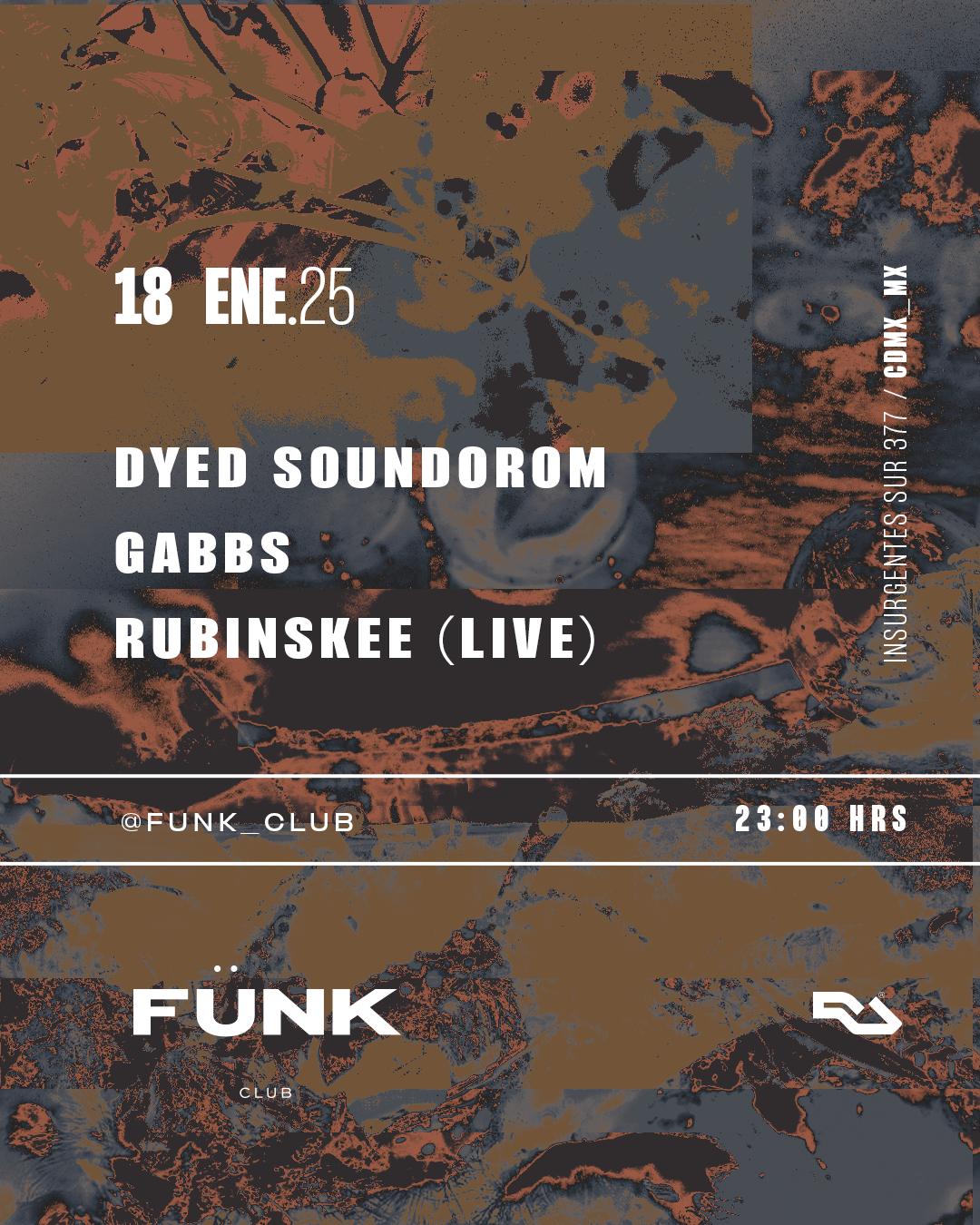 Dyed Soundorom + Gabbs + Rubinskee [Live]