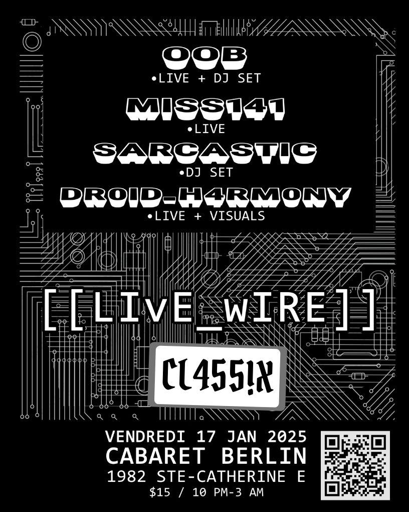 [[Live_Wire]] (Cl455!X) //>> Sarcastic / Oob / Miss141 / Dr0Id_H4Rm0Ny