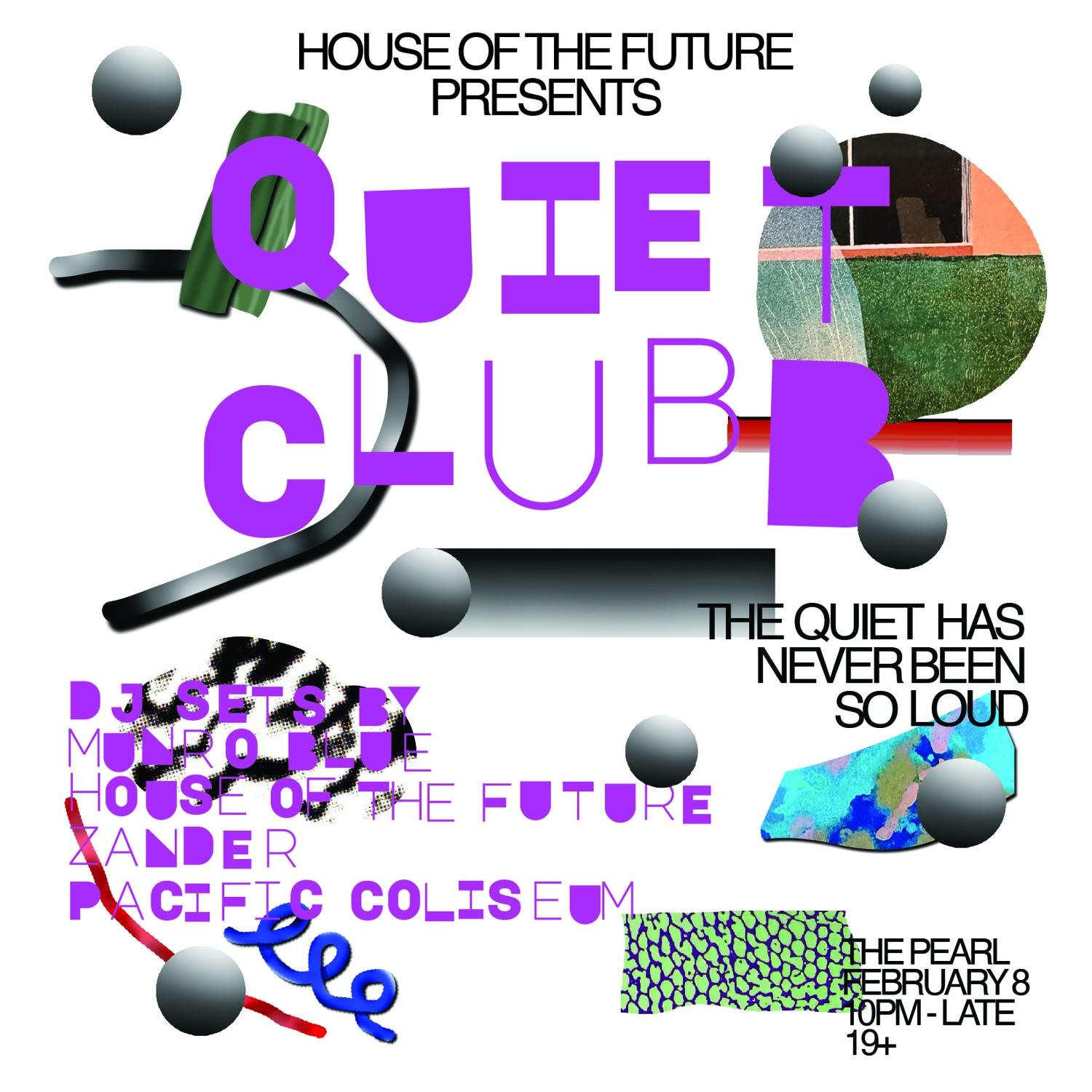 House Of The Future Presents: Quiet Clubb