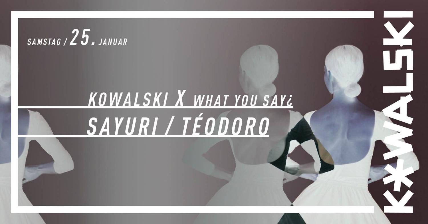 Kowalski X What You Say¿