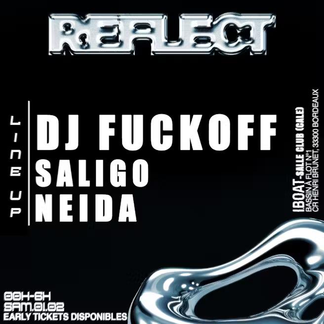 Reflect Invite Dj Fuckoff + Neida + Saligo