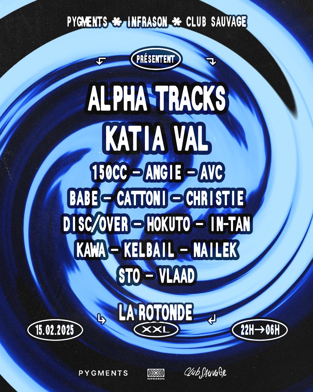 Pygments, Infrason Et Club Sauvage: Alpha Tracks, Katia Val 