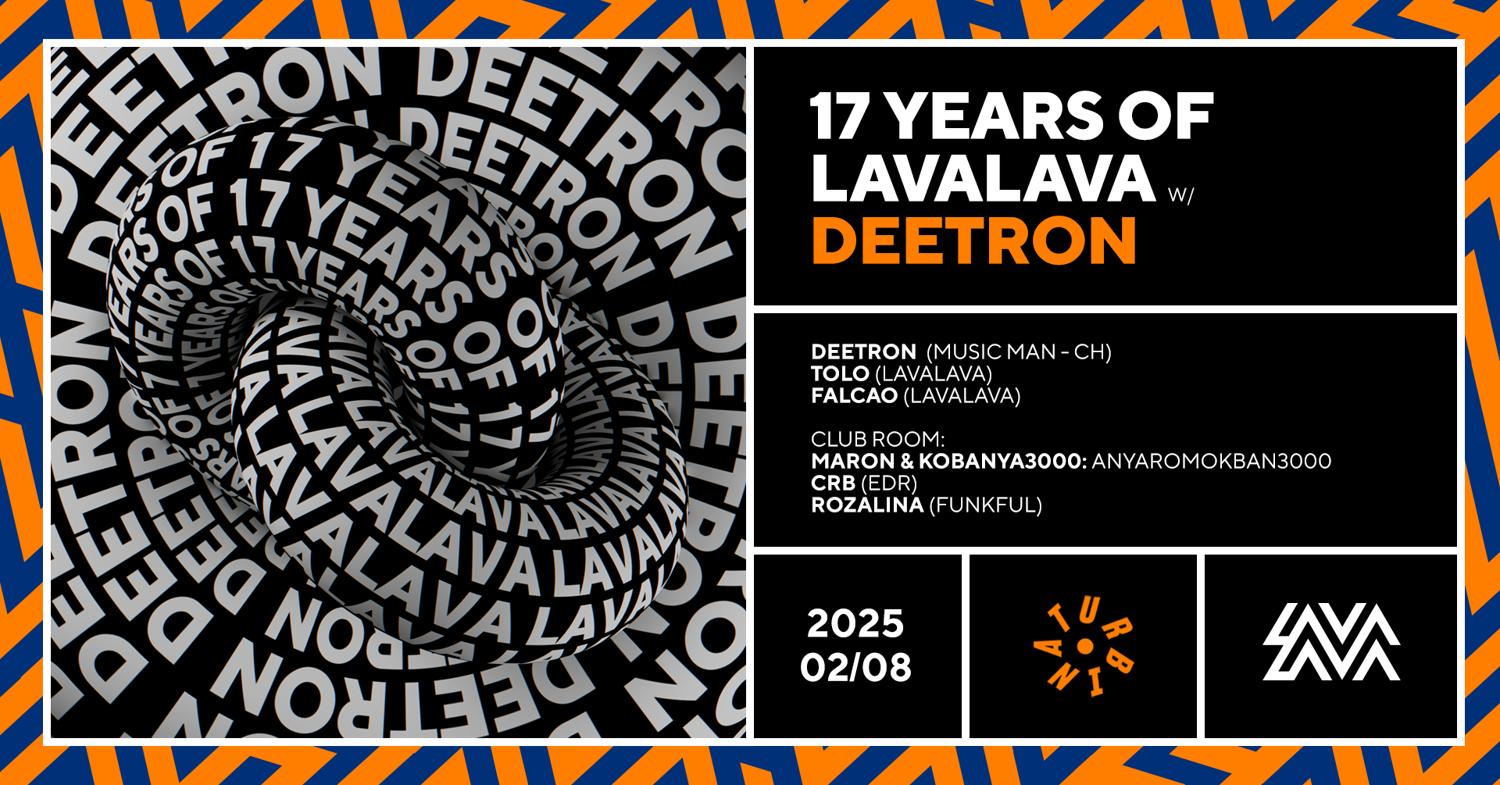 17 Years Of Lavalava With Deetron