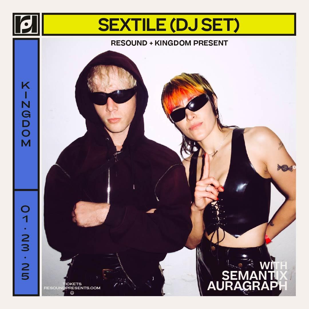 Resound & Kingdom Presentl Sextile (Dj Set) With Semantix, And Auragraph