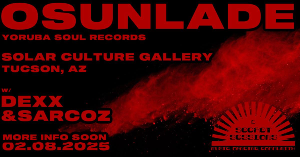 Secret Sessions Presents: Osunlade - Tucson Gem Show 2025