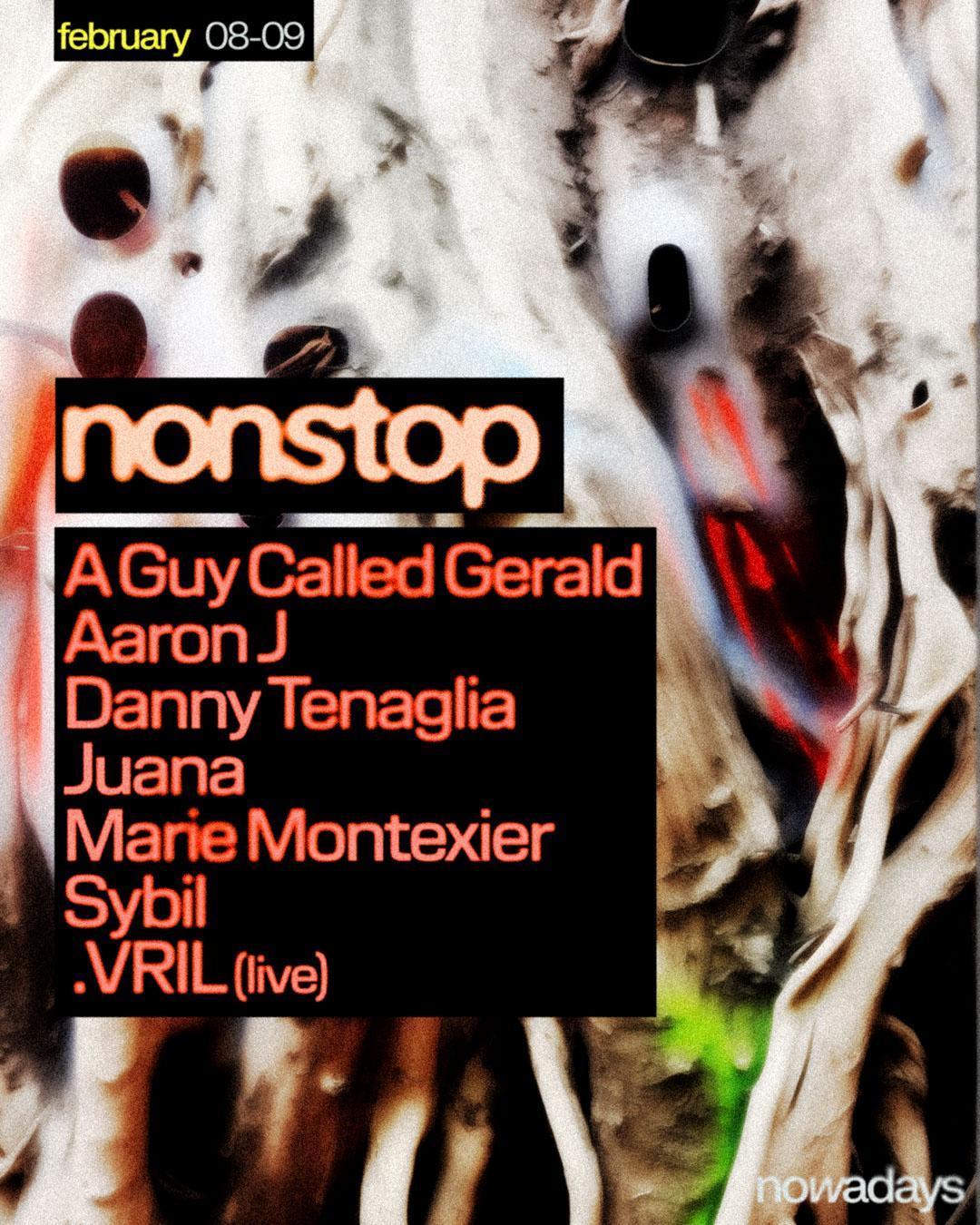 Nonstop: A Guy Called Gerald, Aaron J, Danny Tenaglia, Juana, Marie Montexier, Sybil, .Vril